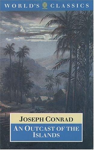 An outcast of the islands (2002, Oxford University Press)