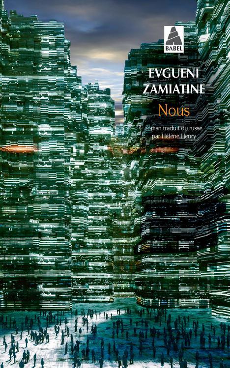 Evgenij Ivanovič Zamâtin: Nous (French language, 2021, Actes Sud)