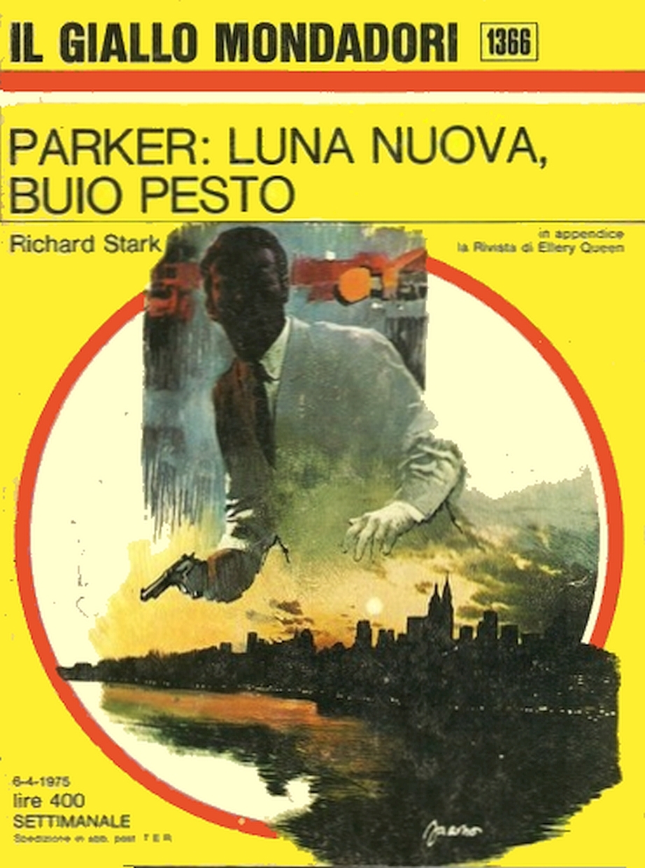 Richard Stark: Parker: luna nuova buio pesto (Paperback, italiano language, 1976, Mondadori)