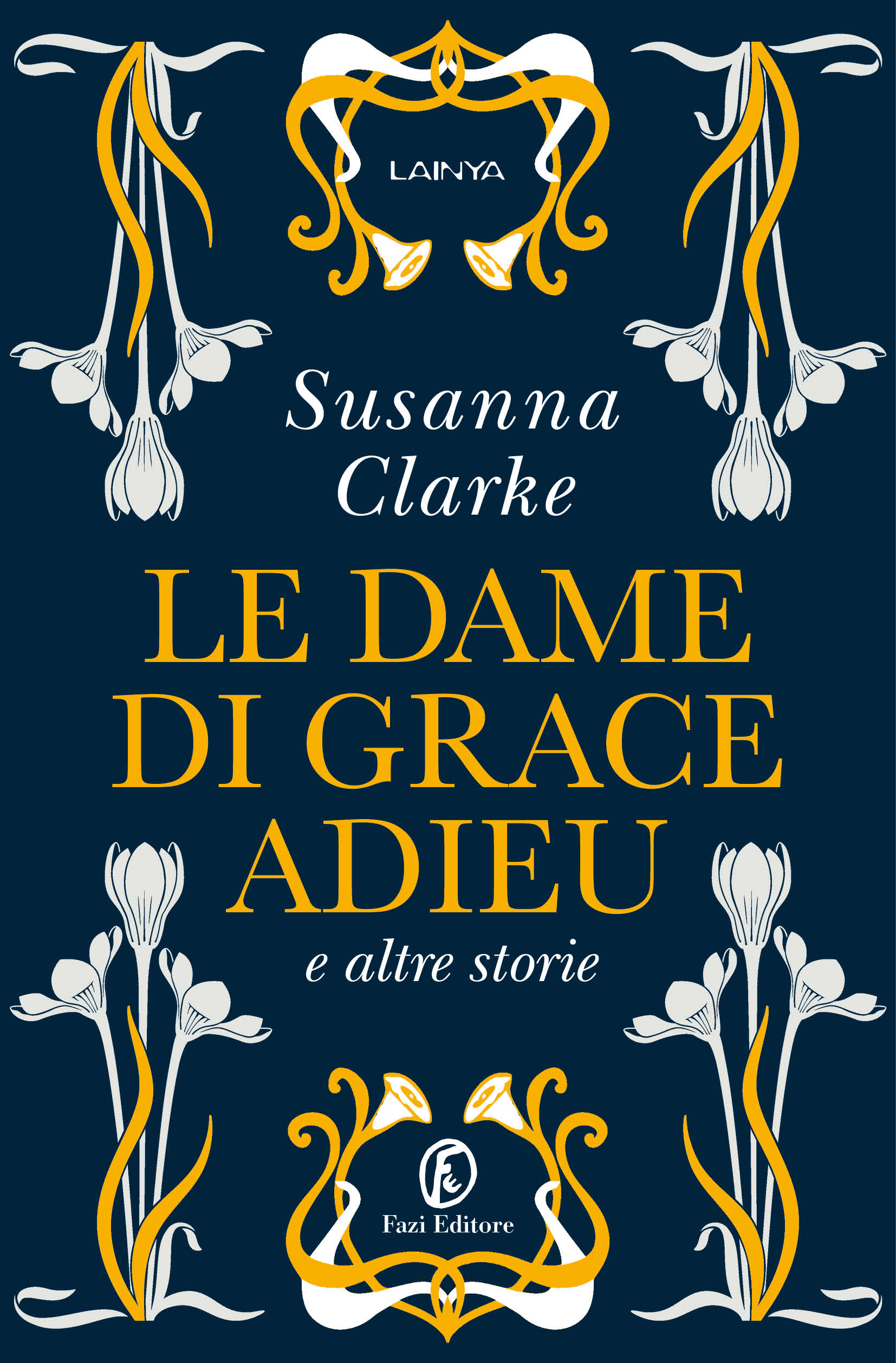 Le Dame di Grace Adieu (Paperback, italiano language, 2022, Fazi Editore)
