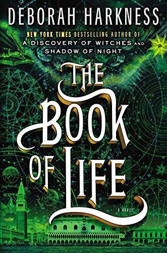 The Book of Life (All Souls Trilogy, #3)