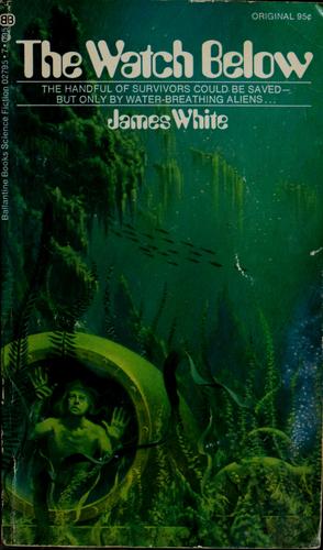 James White: The Watch Below (1966, Ballantine Books)