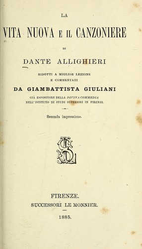 Dante Alighieri: La Vita Nuova e il Canzoniere (Italian language, 1885, Le Monnier)