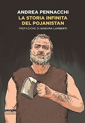 La storia infinita del Pojanistan (Italian language, 2021)