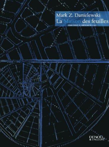 Mark Z. Danielewski: La maison des feuilles (French language)