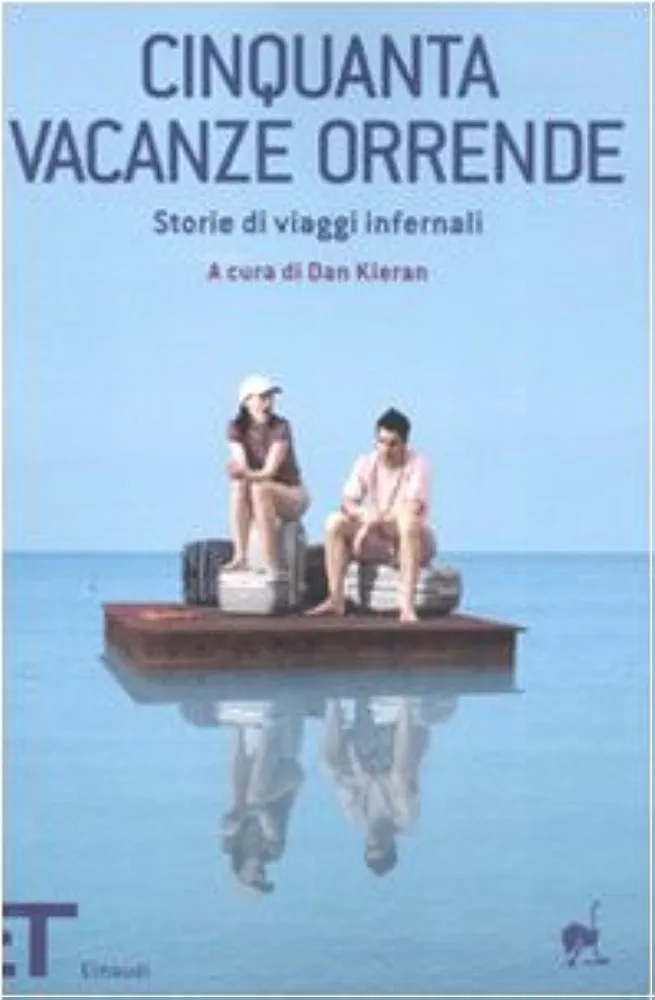 Cinquanta vacanze orrende (Paperback, italiano language, 2008, Einaudi)