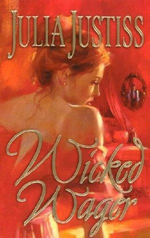 Julia Justiss: Wicked Wager (2003, Harlequin)