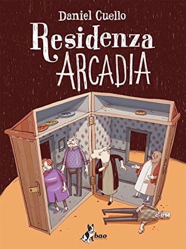Residenza Arcadia (Hardcover, italiano language, 2017, Bao Publishing)