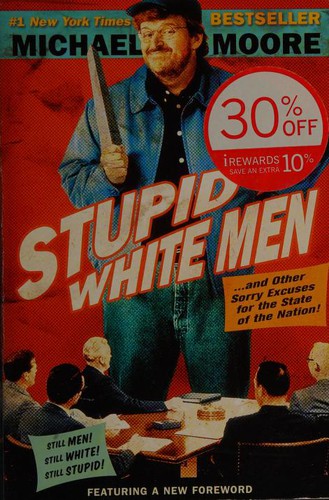 Stupid white men-- and other sorry excuses for the state of the nation! (2004, ReganBooks)