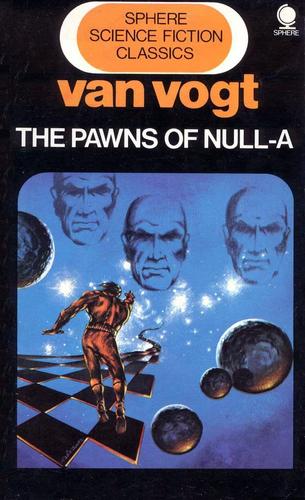The Pawns of Null-A (Paperback, 1972, Sphere)