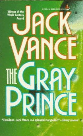 Jack Vance: The Gray Prince (Paperback, 1992, Tor Books)