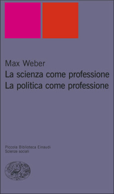 La scienza come professione. La politica come professione (2004, Einaudi)