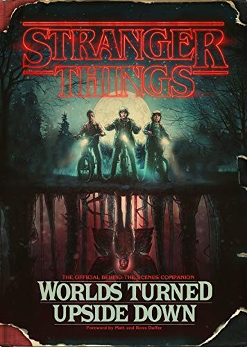 Stranger Things : Worlds Turned Upside Down (Hardcover, 2018, Del Rey)
