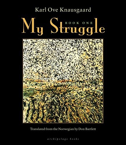 Karl Ove Knausgård, Don Bartlett: My Struggle (Hardcover, Archipelago)