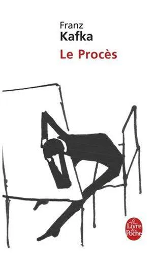Franz Kafka: Le procès (French language, 2001, Librairie générale française)