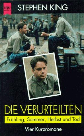 Die Verurteilten. Frühling, Sommer, Herbst und Tod. Vier Kurzromane. (Paperback, German language, 1995, Heyne)