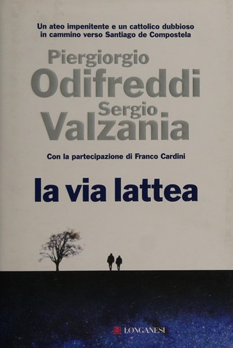 La via lattea (Italian language, 2008, Longanesi)