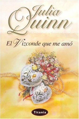 El Vizconde Que Me Amo / The Viscount Who Loved Me (Paperback, Spanish language, 2004, Titania)
