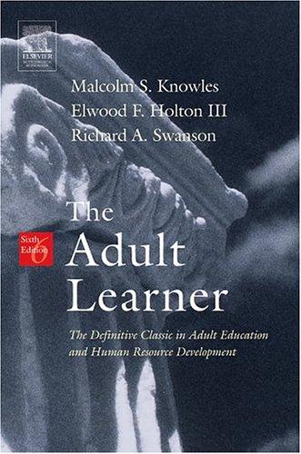 Malcolm Shepherd Knowles: The adult learner (2005, Elsevier)