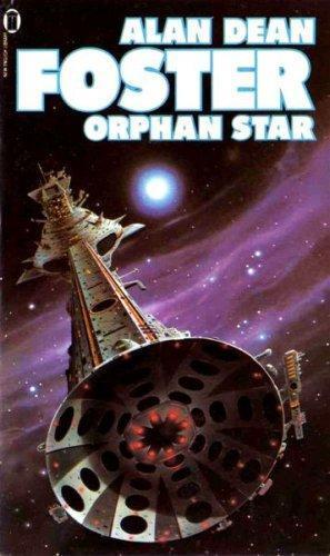 Alan Dean Foster: Orphan Star (Pip & Flinx Adventures, #2) (1983)