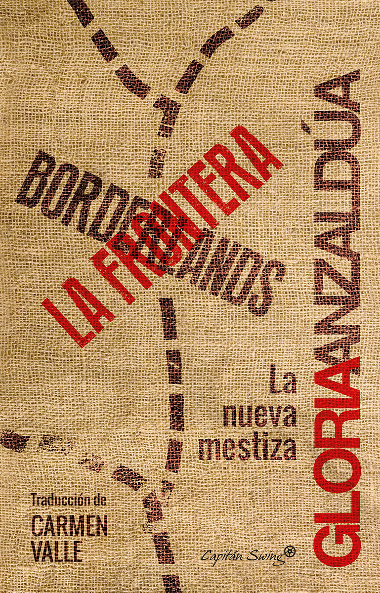 Gloria Evangelina Anzaldúa, Carmen Valle: Borderlands / La frontera (Paperback, español language, 2016, Capitán Swing)