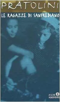 Vasco Pratolini: Le ragazze di Sanfrediano. (Italian language, 1991, Mondadori, n/a)
