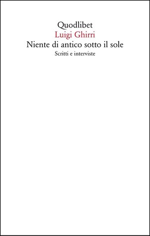 Luigi Ghirri: Niente di antico sotto il sole (Paperback, Italian language, Quodlibet)