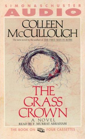 Colleen McCullough: The Grass Crown, The (AudiobookFormat, 1999, Audioworks)