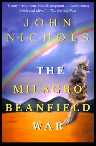 John Nichols: The Milagro Beanfield War (Paperback, Owl Books)