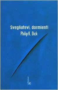 Svegliatevi, dormienti : romanzo (Italian language, 2002)