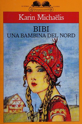 Karin Michaëlis: Bibi (Italian language, 2005, Salani)