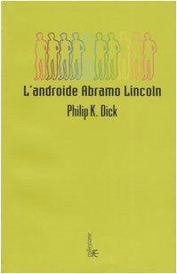 L'androide Abramo Lincoln (Italian language, 2005)