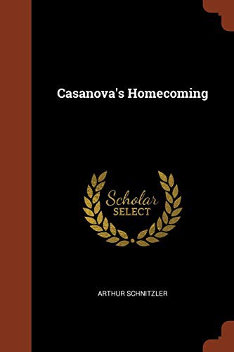 Arthur Schnitzler: Casanova's Homecoming (Paperback, 2017, Pinnacle Press)