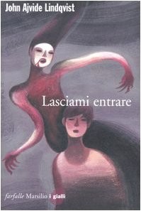Lasciami entrare (Paperback, 2006, Marsilio)