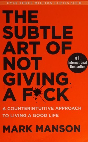 The Subtle Art of Not Giving a F*ck (Paperback, 2018, Harper)