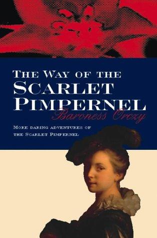 The Way of the Scarlet Pimpernel (Paperback, 2001, House of Stratus)