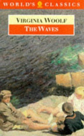 The Waves (World's Classics) (1992, Oxford University Press)