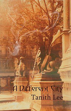 Tanith Lee: A Different City (Paperback, 2015, Immanion Press)