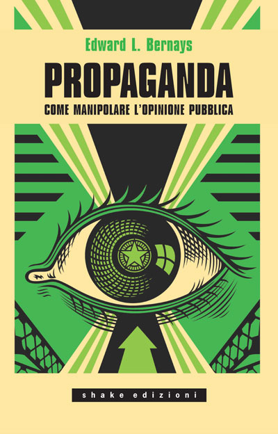 Edward L. Bernays: Propaganda (Paperback, Italiano language, Shake)