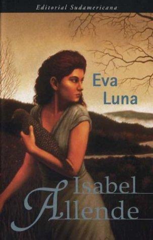 Isabel Allende: Eva Luna (Paperback, Spanish language, 2001, Sudamericana)