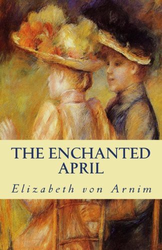 The Enchanted April (Paperback, 2013, CreateSpace Independent Publishing Platform)