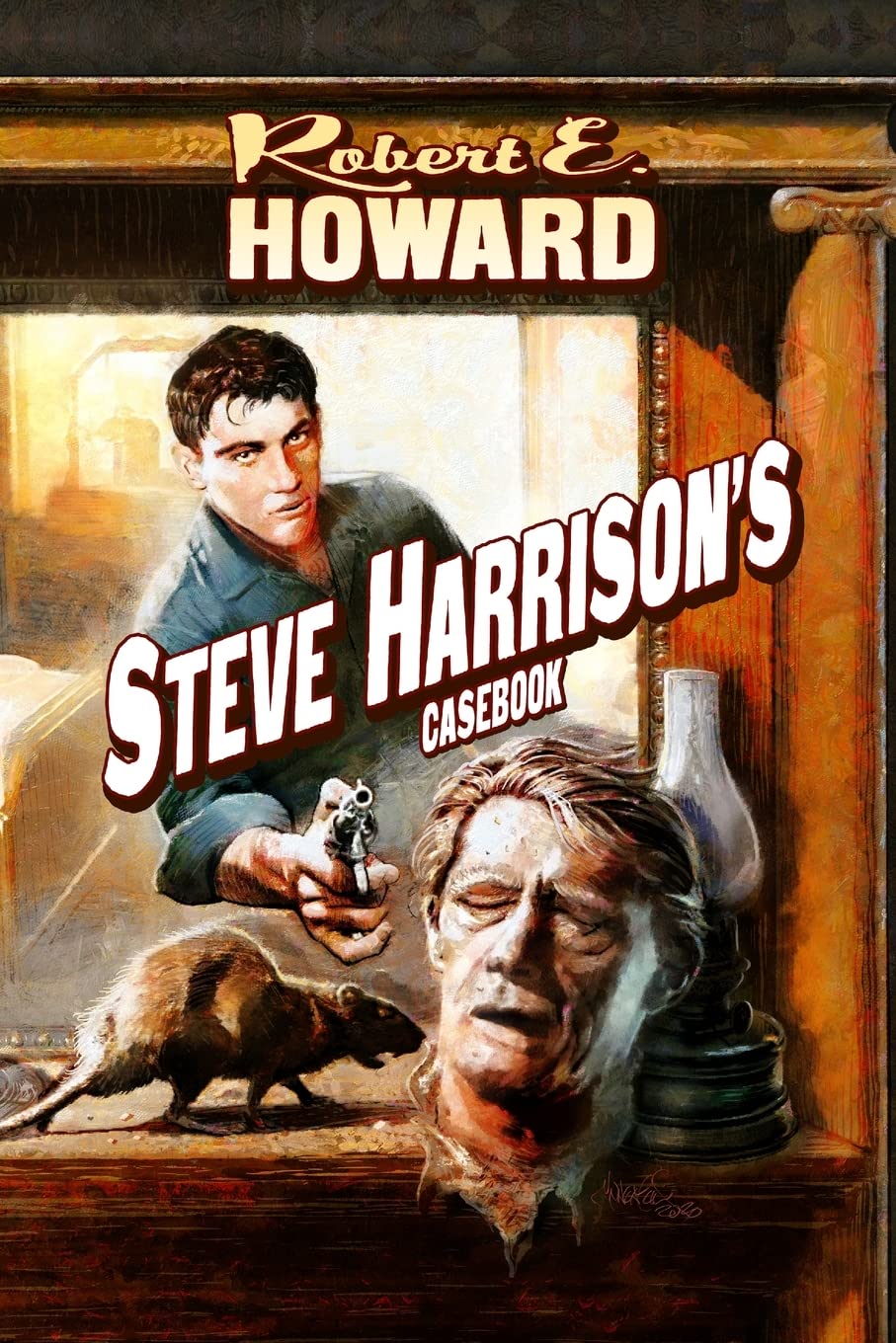 Robert E. Howard: Steve Harrison's Casebook (Paperback, 2022, REH Foundation Press LLC)