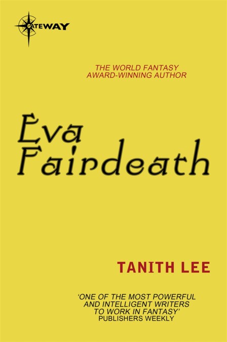 Tanith Lee: Eva Fairdeath (EBook, 2013, SF Gateway)
