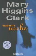 Mary Higgins Clark: Un Grito En La Noche/ a Cry in the Night (Best Seller) (Paperback, Spanish language)