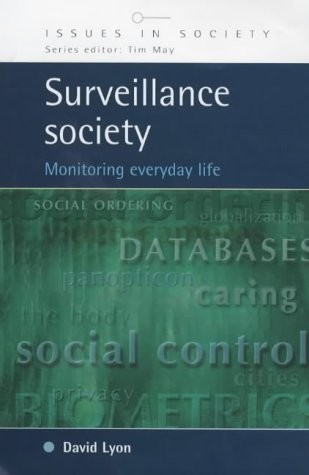 David Lyon: Surveillance society (2002, Open University Press)