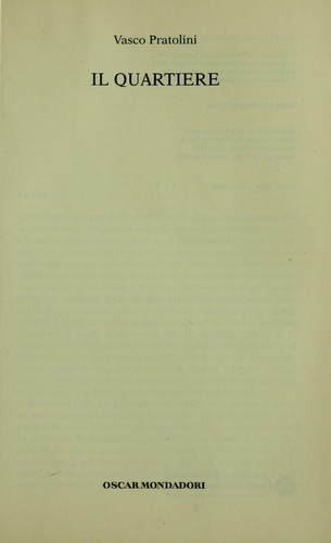 Vasco Pratolini: Il quartiere (Italian language, 2007, Mondadori)