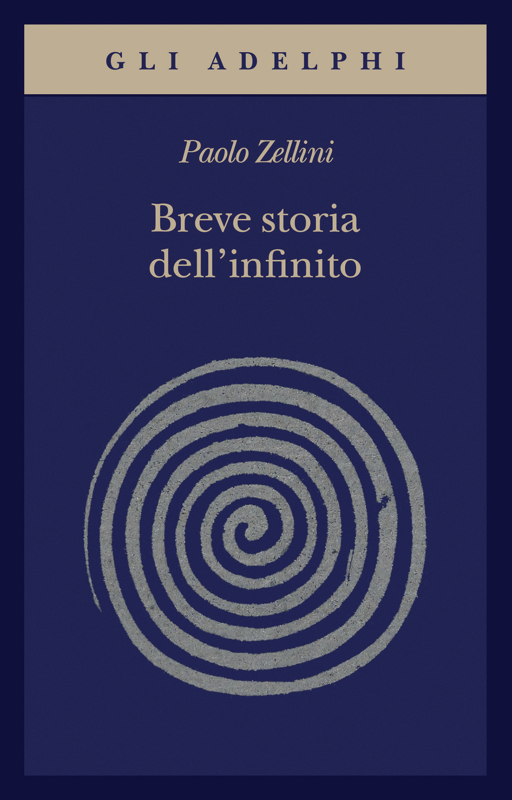 Paolo Zellini: Breve storia dell'infinito (Paperback, italiano language, 2021, Adelphi)