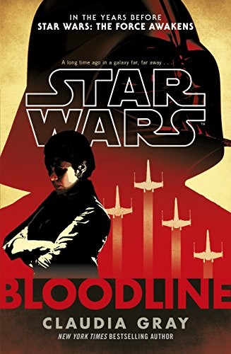 Star Wars: Bloodline (Paperback, Century)