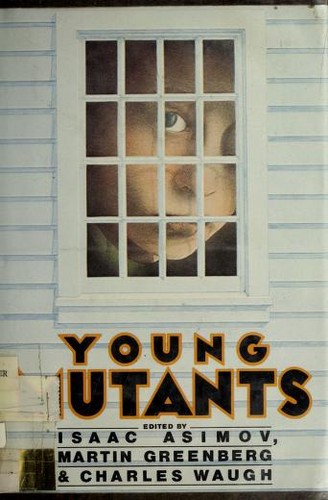 Young mutants (1984, Harper & Row)