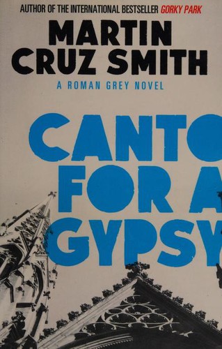 Martin Cruz Smith: Canto for a Gypsy (2014, Simon & Schuster, Limited)